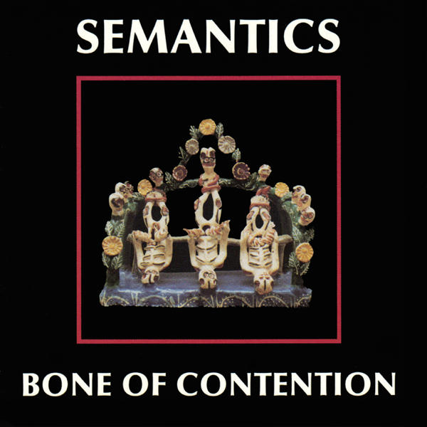 Semantics: Bone of Contention (1987)